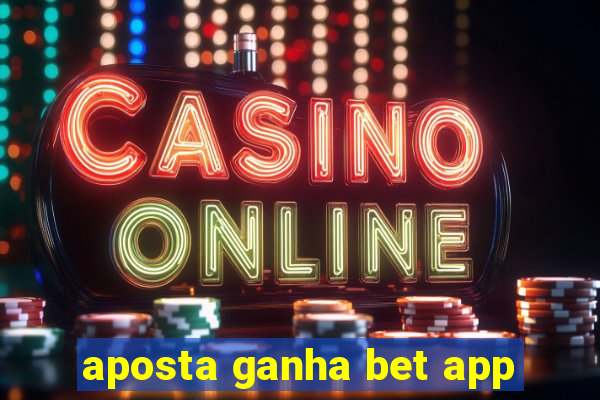 aposta ganha bet app